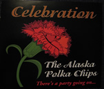 Alaska Polka Chips - Celebration CD